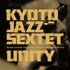  KYOTO JAZZ SEXTET / UNITY