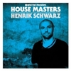  Henrik Schwarz / House Masters