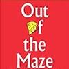 世界的ベストセラー『Who moved My Cheese?』の続編、『Out of the Maze』