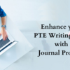 Enhance Your PTE Writing Skills with Journal Prompts