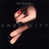  Trickski / Unreality