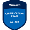 AZ-300 Microsoft Azure Architect Technologies を合格してきた