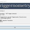 Triggernometryの日本語化ファイルを作成しました