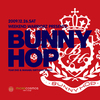 『BUNNY HOP』09' Year End