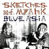 Blue Asia / Sketches of Myahk