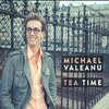 Tea Time / Michael Valeanu Trio & Quartet (2012)