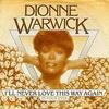 「涙の別れ道（I'll Never Love This Way Again）」ディオンヌ・ワーウィック（Dionne Warwick）（1979）