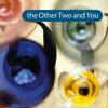 The Other Two - Other Two & You