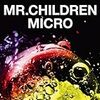 Best Album:Mr.Children 2001-2005 〈micro〉