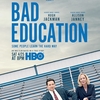 "バッド・エデュケーション(Bad Education)"(2019)  Review!