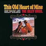 ジス オールド ハート オブ マイン This Old Heart Of Mine Is Weak For You アイズレー ブラザーズ 1966 まいにちポップス My Niche Pops