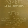 (WATT1) Carla Bley: Tropic Appetites (1974)　苦手だった70年代カーラだけど