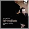 Alexander Melnikov: Shostakovich/Preludes  and Fugus