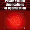 Electric Power System Applications of Optimization (Power Engineering (Willis)) pdf download
