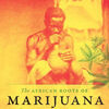 English audiobooks mp3 free download The African Roots of Marijuana MOBI PDB