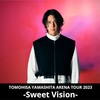 山下智久「TOMOHISA YAMASHITA ARENA TOUR 2023 -Sweet Vision-」&「MTV VMAJ 2023 -THE LIVE-」セットリスト