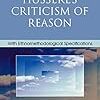 amazonからのダイレクトメール。Kenneth Libermanの『Husserl's Criticism of Reason: With Ethnomethodological Specifications』だと。