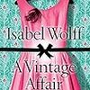 Isabel Wolff の “A Vintage Affair” （１）