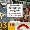 デザイン書籍：書体デザイナー、エドワード・ジョンストン「Edward Johnston: A Signature for Londonは、10」