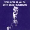 Stan Getz At Nalen With Bengt Hallberg