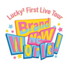 2022/07/23 「Lucky² First Live Tour - Brand New World! -」 at Zepp Namba