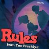 【音楽】Rules feat. 土屋太鳳／TAIKING