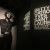 BETTY CATROUX – YVES SAINT LAURENT 唯一無二の女性展