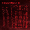  Trickfinger / Trickfinger II