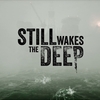 Still Wakes the Deep 前編 MAP攻略