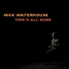  Nick Waterhouse / Time's All Gone