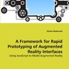 A Framework for Rapid Prototyping of Augmented Reality Interfaces: Using JavaScript to Model Augmented Reality #AR