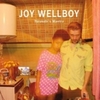  Joy Wellboy / Yorokobi's Mantra