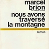 marcel brion『nous avons traversé la montagne』（マルセル・ブリヨン『われわれはその山を通り抜けた』）