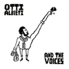  Otti Albietz / And The Voices