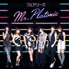 「きっとこれからが追い風のターン。フェアリーズ『Mr.Platonic』」