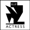  Actress / R.I.P.