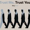 Sexy Zone 『Trust Me,Trust You.』最後にはきっとそこに……