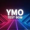 YMO x 1分でartist - BGM TEST音源 PART1