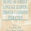 The development of second and foreign language learning through classroom interaction "Hall and Verplaetse (2000)"