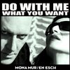 Mona Mur & En Esch - Do With Me What You Want