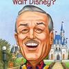 世界のディズニーを作り上げたWalt Disneyの生涯を学べる英語児童書、『Who Was Walt Disney?』のご紹介