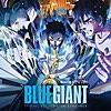 BLUE GIANTを見てきた