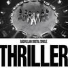 BADVILLAIN - THRILLER 歌詞 ( Lyrics)「和訳対照」