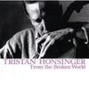 『FROM THE BROKEN WORLD』 (トリスタン ホンジンガー)、『ザ・スキッパー・アット・ホーム』 (ヘンリー・フランクリン)