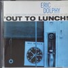 ERIC DOLPHY／OUT TO LUNCH
