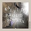 kaleido proud fiesta のお話。