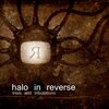 Halo In Reverse – Trials And Tribulations