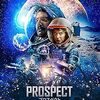 映画『プロスペクト』：荒廃した異星で生き残れ—Low-FiなSFサバイバルスリラー