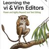 『Learning the VI and Vim Editors: Power and Agility Beyond Just Text Editing』