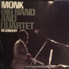 Thelonious Monk: Big Band And Quartet In Concert (1963)　モンクのアルバムはモンクを聴けるという一点において